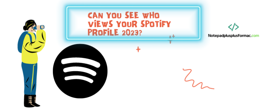 Can you see who views your spotify profile?