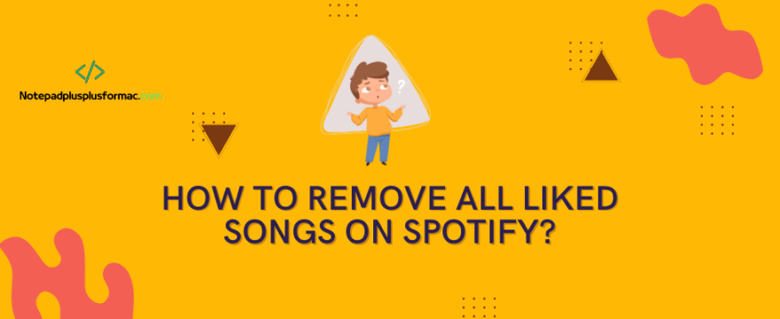 How to Remove All Liked Songs on Spotify?