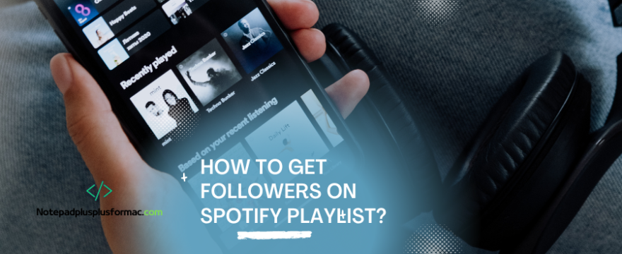 how to get followers on spotify playlist