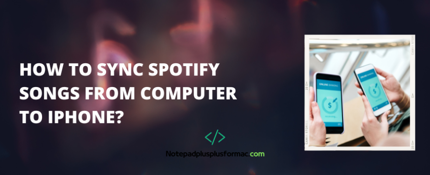 How to Sync Spotify Songs from Computer to iPhone?