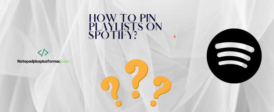 How to Pin Playlists on Spotify?