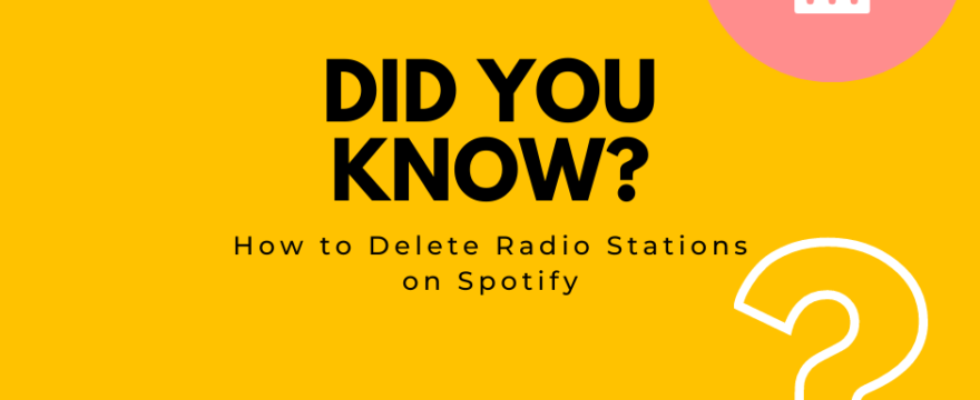 How to Delete Radio Stations on Spotify
