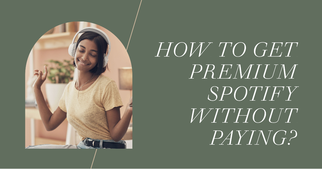how to get premium Spotify without paying